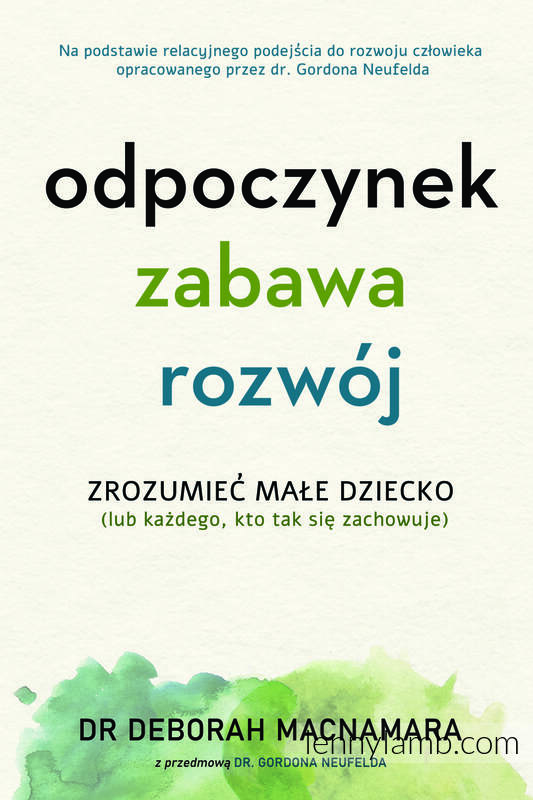 Book "Odpoczynek, zabawa, rozwój" by dr Deborah MacNamara, Szum Lasu - Polish version #babywearing